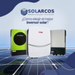 Cómo Elegir el Mejor Inversor Fotovoltaico para tu Hogar